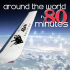 Around the World in 80 Minutes